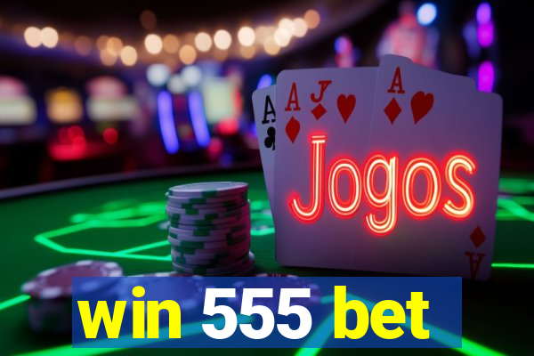 win 555 bet